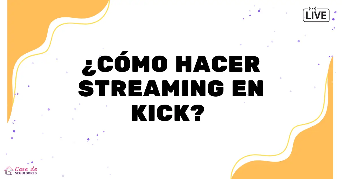 como-stremear-en-kick