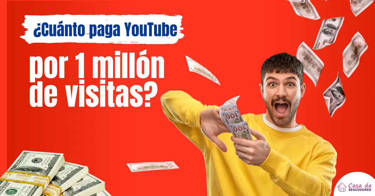 cuanto-paga-youtube-por-1-millon-de-visitas